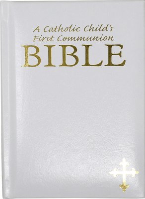 Ruth Hannon, Victor Hoagland - Catholic Child's First Communion Bible-OE, Inbunden