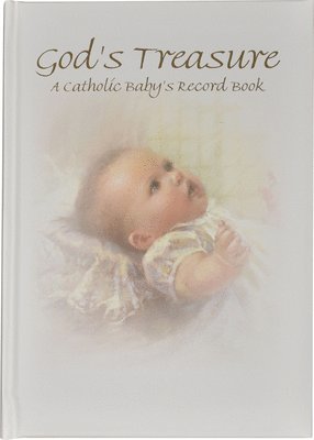 Kathy Fincher - God's Treasure: A Catholic Baby's Record Book, Inbunden