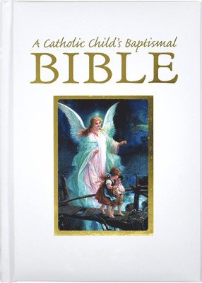 Ruth Hannon, Victor Hoagland - A Catholic Child's Baptismal Bible, Inbunden