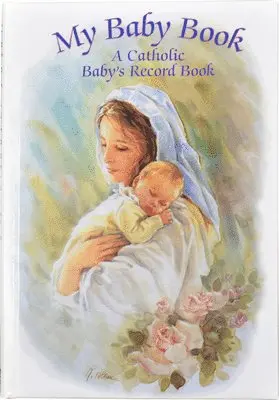 Rafaello Blanc - My Baby Book: A Catholic Baby's Record Book, Inbunden. Tillgänglighet: Lägg i varukorg