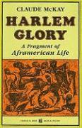 Claude McKay - Harlem Glory: A Fragment of Aframerican Life, Häftad