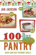 100-Day Pantry: 100 Quick and Easy Gourmet Meals