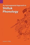 An Autosegmental Approach to Shilluk Phonology