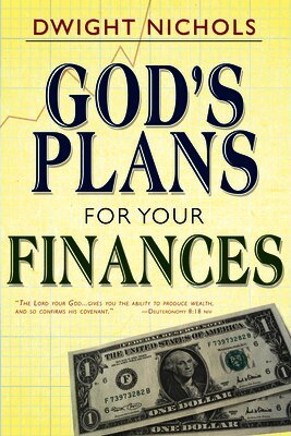 Dwight Nichols - God's Plans for Your Finances, Häftad