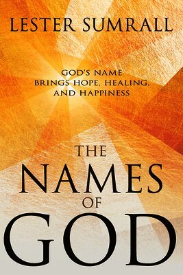 Lester Sumrall - The Names of God: God's Name Brings Hope, Healing, and Happiness, Häftad. Tillgänglighet: Lägg i varukorg