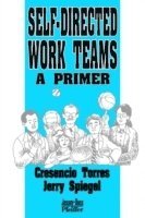 Cresencio Torres, Jerry Spiegel - Self-Directed Work Teams, Häftad
