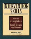 Intervention Skills - Process Consultation for Small Groups &; Teams