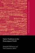 Native Traditions in the Postconquest World: A Symposium at Dumbarton Oaks, 2nd Through 4th October 1992