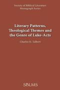 Literary Patterns, Theological Themes, and the Genre of Luke-Acts