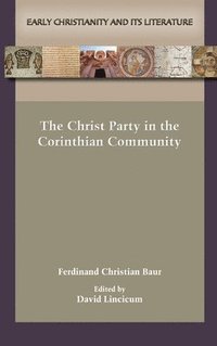 The Christ Party in the Corinthian Community