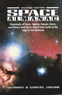 Anthony R. Curtis - Space Almanac, Inbunden. Tillgänglighet: Tillfälligt slut