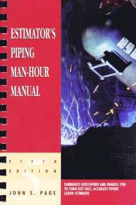 John S. Page - Estimator's Piping Man-Hour Manual, Häftad. Tillgänglighet: Lägg i varukorg