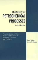 Sami Matar Ph.D., Lewis F. Hatch Ph.D. - Chemistry of Petrochemical Processes, Inbunden. Tillgänglighet: Lägg i varukorg