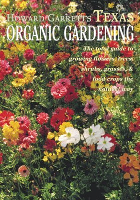 J. Howard Garrett - Texas Organic Gardening, Häftad. Tillgänglighet: Tillfälligt slut