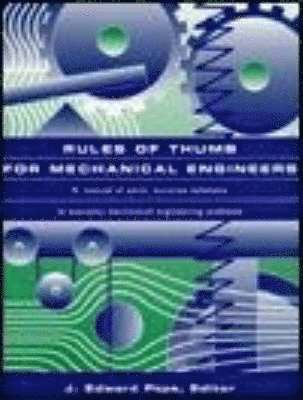 J. Edward Pope - Rules of Thumb for Mechanical Engineers, Häftad. Tillgänglighet: Lägg i varukorg