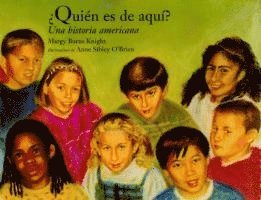 Margy Burns Knight - Quiaen Es de Aquai?: Una Historia de America, Inbunden