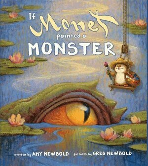 Amy Newbold - If Monet Painted a Monster, Inbunden. Tillgänglighet: Lägg i varukorg