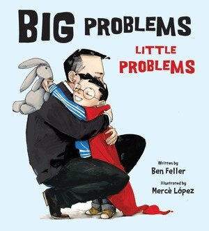 Ben Feller - Big Problems, Little Problems, Inbunden