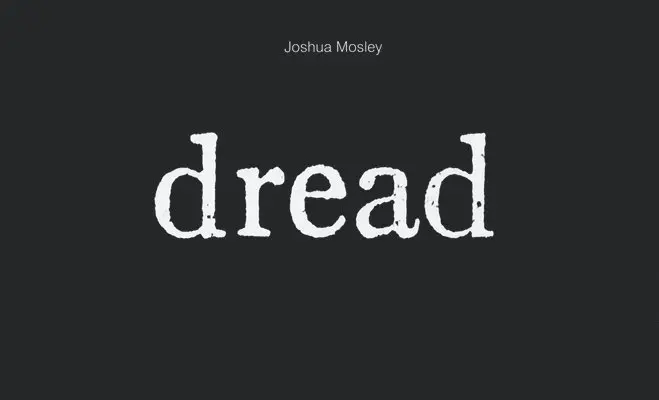 Joshua Mosley: Dread, Inbunden. Tillgänglighet: Tillfälligt slut