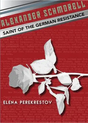 Elena Perekrestov - Alexander Schmorell, Häftad. Tillgänglighet: Lägg i varukorg