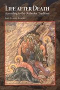 Life after Death According to the Orthodox Tradition
