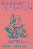 Julius Lukasiewicz - Ignorance Explosion, Häftad. Tillgänglighet: Tillfälligt slut