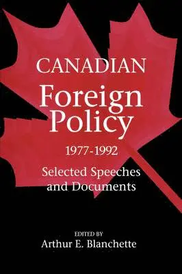 Blanchette - Canadian Foreign Policy, 1977-1992, Häftad. Tillgänglighet: Tillfälligt slut