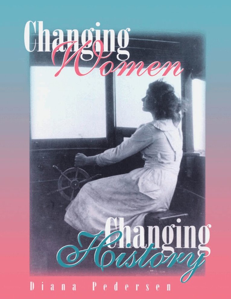 Diana Pederson - Changing Women, Changing History, Häftad. Tillgänglighet: Tillfälligt slut