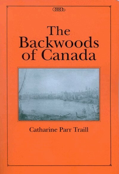 Catharine Parr Traill - Backwoods of Canada, Häftad. Tillgänglighet: Tillfälligt slut