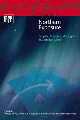 Frances Abele, Thomas J. Courchene, F. Leslie Seidle - Northern Exposure, Häftad. Tillgänglighet: Tillfälligt slut