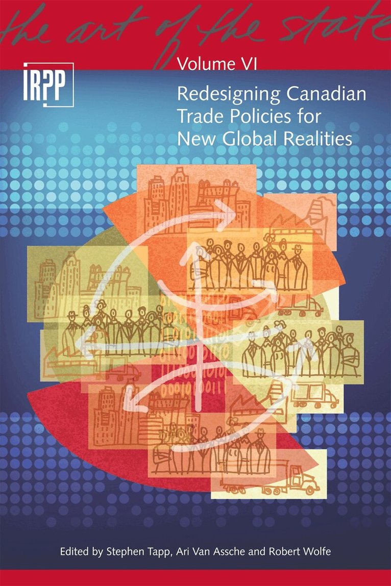 Stephen Tapp, Ari Van Assche, Robert Wolfe - Redesigning Canadian Trade Policies for New Global Realities, Häftad. Tillgänglighet: Tillfälligt slut
