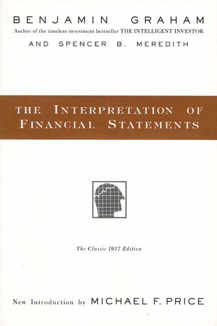 B Graham, S Meredith - Interpretation of Financial Statements, Inbunden