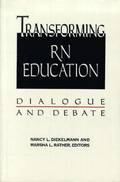 Transforming RN Education: Dialogue and Debate: .