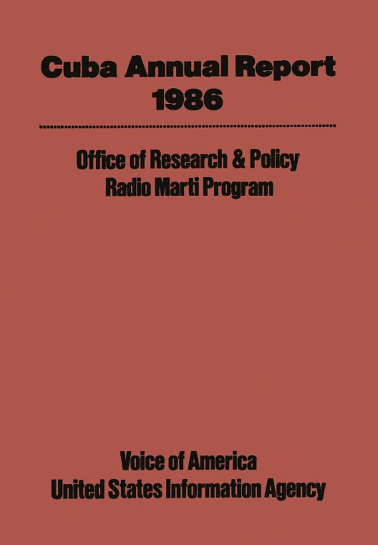 0, Voice of America-Radio Marti Program - Cuba Annual Report, Inbunden