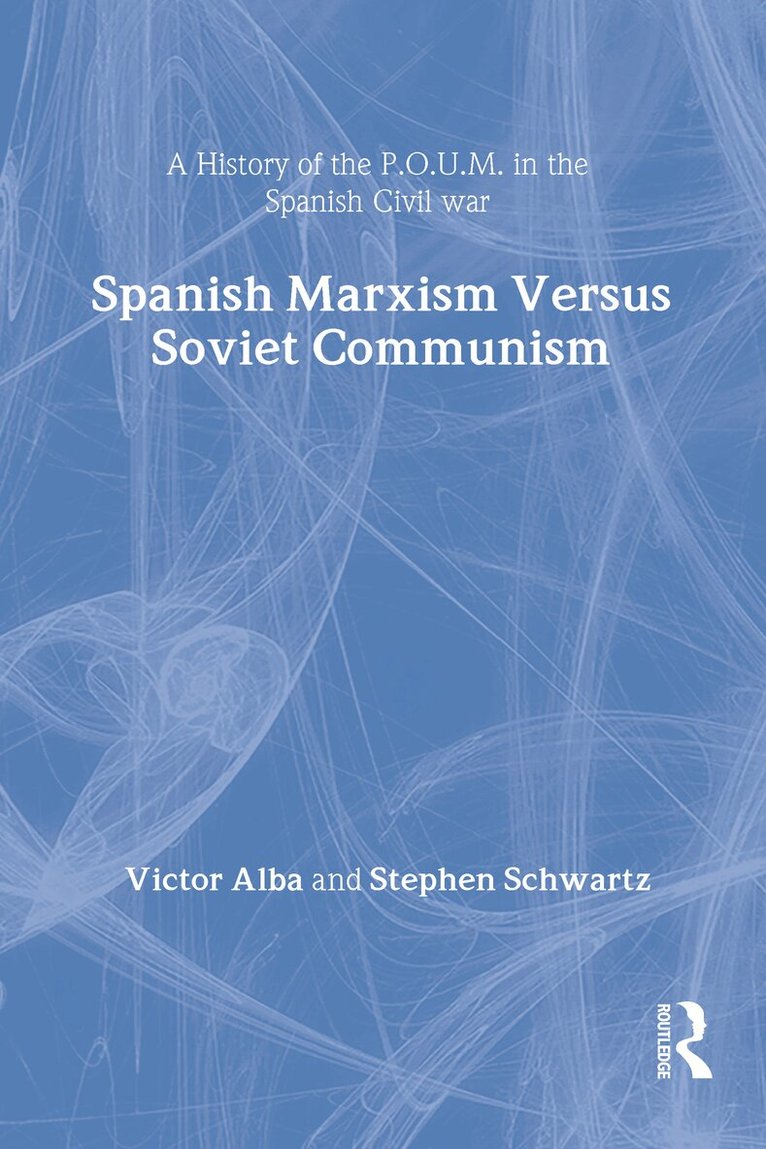 Victor Alba - Spanish Marxism Versus Soviet Communism, Inbunden