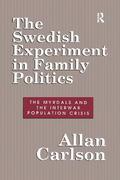 The Swedish Experiment in Family Politics