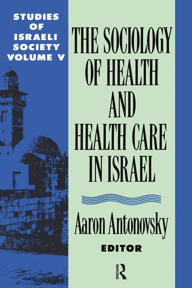 Aaron Antonovsky - Sociology of Health and Health Care in Israel, Inbunden