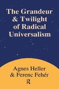 Grandeur and Twilight of Radical Universalism