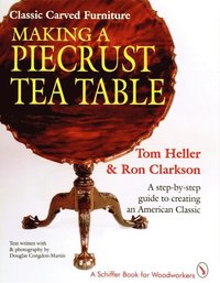 Classic Carved Furniture: Making a Piecrust Tea Table