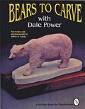 Bears to Carve with Dale Power