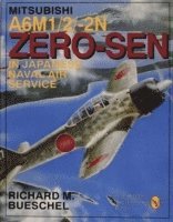 Mitsubishi A6M-1/2/2-N Zero-Sen of the Japanese Naval Air Service av Richard M Bueschel