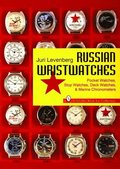 Russian Wristwatches: Pocket Watches, St Watches, Onboard Clock and Chronometers