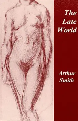 Arthur Smith - Late World, Häftad. Tillgänglighet: Tillfälligt slut