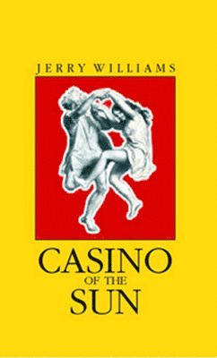 Jerry Williams - Casino of the Sun, Häftad. Tillgänglighet: Tillfälligt slut