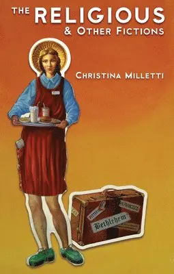 Christina Milletti - Religious and Other Fictions, Häftad. Tillgänglighet: Tillfälligt slut