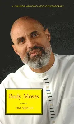 Tim Seibles - Body Moves, Häftad. Tillgänglighet: Tillfälligt slut