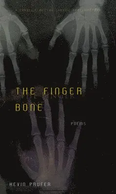 Kevin Prufer - Finger Bone, Häftad. Tillgänglighet: Tillfälligt slut