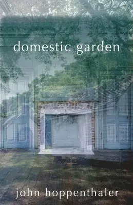 John Hoppenthaler - Domestic Garden, Häftad. Tillgänglighet: Tillfälligt slut
