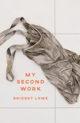 Bridget Lowe - My Second Work, Häftad. Tillgänglighet: Tillfälligt slut