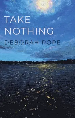 Deborah Pope - Take Nothing, Häftad. Tillgänglighet: Tillfälligt slut